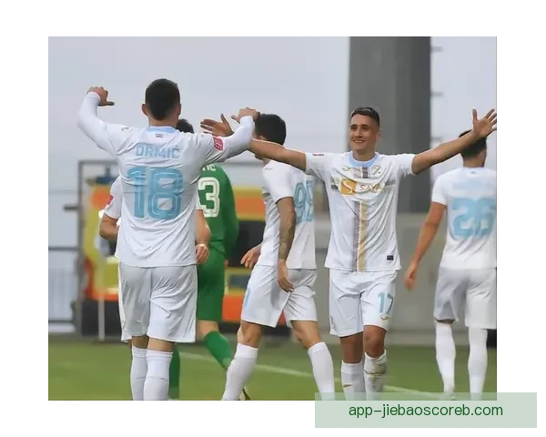 HNK戈里察U19力克扎达拉洛维U19上演惊险逆转战